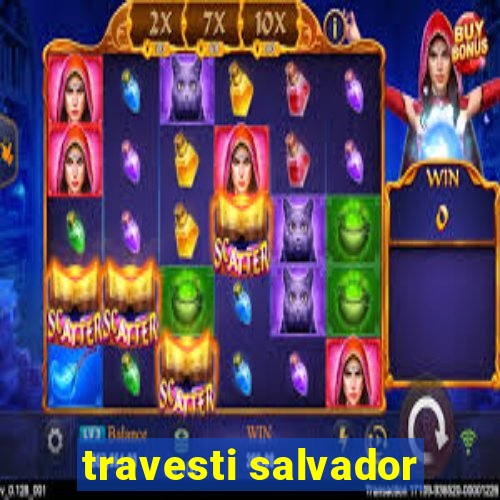 travesti salvador